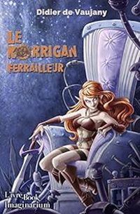 Couverture du livre Le Korrigan ferrailleur - Didier De Vaujany