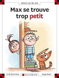 Serge Bloch - Dominique De Saint Mars - Max se trouve trop petit