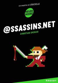 Christian Grenier - @ssassins.net: Les enquêtes de Logicielle