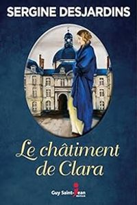 Couverture du livre Le châtiment de Clara - Sergine Desjardins