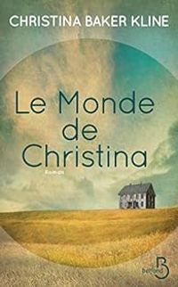 Couverture du livre Le monde de Christina - Christina Baker Kline