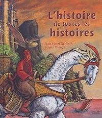 Jean Pierre Kerloch - L'histoire de toutes les histoires