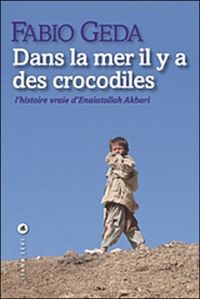 Fabio Geda - Dans la mer il y a des crocodiles 