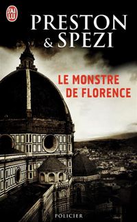 Douglas Preston - Mario Spezi - Le monstre de Florence