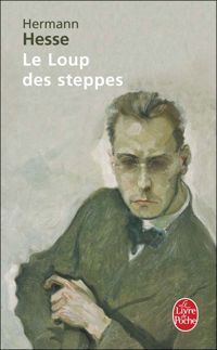 Couverture du livre Le Loup des steppes - Hermann Hesse