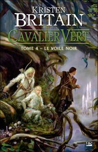 Couverture du livre Le Voile Noir: Cavalier Vert - Kristen Britain