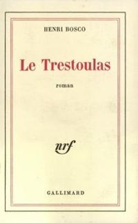 Couverture du livre Le Trestoulas - Henri Bosco