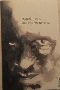 Marin Ledun - Mon ennemi intérieur