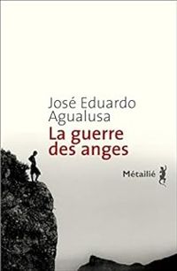 Couverture du livre La guerre des anges - Jose Eduardo Agualusa