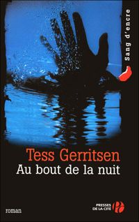 Tess Gerritsen - Au bout de la nuit