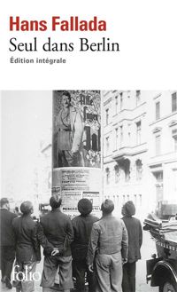 Hans Fallada - Seul dans Berlin