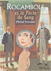 Couverture du livre Rocambole et le Pacte de sang - Michel Honaker