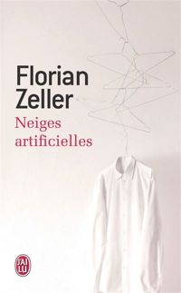 Couverture du livre Neiges artificielles - Florian Zeller