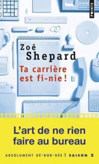 Zoé Shepard - Ta carrière est fi-nie !