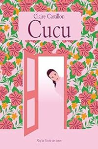 Couverture du livre Cucu - Claire Castillon