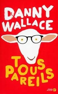 Couverture du livre Tous pareils - Danny Wallace