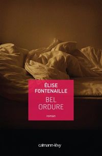 Couverture du livre Bel-Ordure - Elise Fontenaille