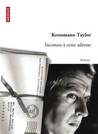 Couverture du livre Inconnu à cette adresse - Kathrine Kressman Taylor