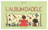 Claude Ponti - L'ALBUM D'ADELE - A partir de 2 ans