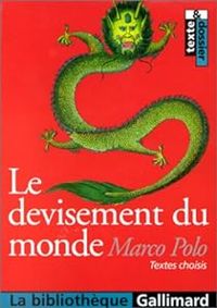 Couverture du livre Le devisement du monde - Roland Michaud - Marco Polo - Sabrina Michaud - Rene Kappler