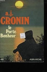 A J Cronin - Le porte-bonheur