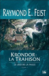 Raymond E. Feist - Krondor : la Trahison