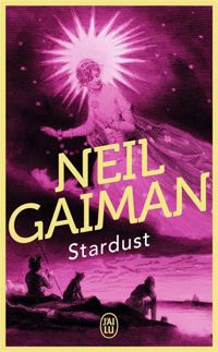 Neil Gaiman - Stardust: Le mystère de l'étoile