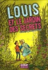 Couverture du livre Louis et le jardin des secrets - Veronique Delamarre Bellego