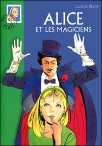 Couverture du livre Alice et les magiciens - Caroline Quine