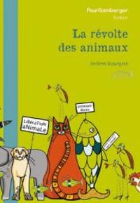 Couverture du livre La révolte des animaux - Jerome Bourgine