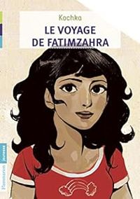 Couverture du livre Le voyage de Fatimzahra - Kochka 