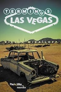 Pierre Mikailoff - Terminus Las Vegas