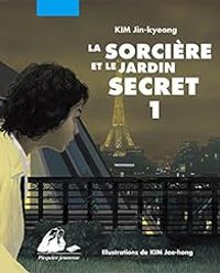 Couverture du livre La sorcière et le jardin secret - Jin Kyeong Kim