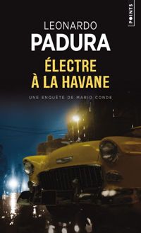 Couverture du livre Electre à La Havane - Leonardo Padura