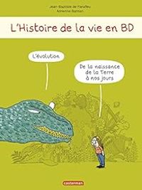 Couverture du livre L'Histoire de la Vie en BD  - Adrienne Barman - Jean Baptiste De Panafieu