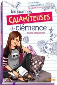 Couverture du livre Les journées calamiteuses de Clémence - Sophie Henrionnet