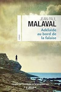 Jean Paul Malaval - Adélaïde au bord de la falaise