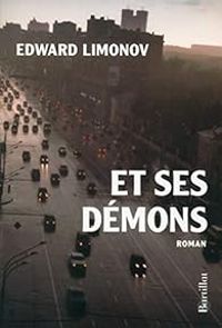 Edward Limonov - Et ses démons