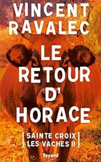 Vincent Ravalec - Le retour d'Horace