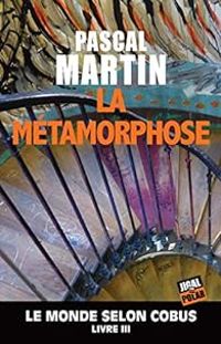 Couverture du livre La métamorphose - Pascal Martin