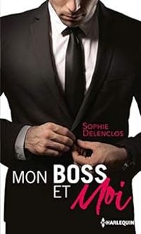 Sophie Delenclos - Mon boss et moi