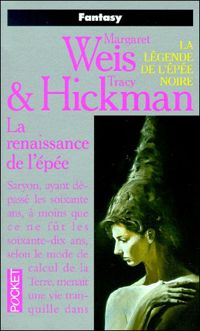 Couverture du livre  La Renaissance de l'épée - Margaret Weis - Tracy Hickman