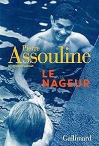 Couverture du livre Le Nageur - Pierre Assouline