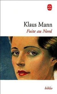 Klaus Mann - Fuite au Nord