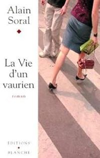 Couverture du livre La Vie d'un vaurien - Alain Soral