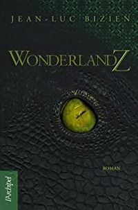 Jean Luc Bizien - WonderlandZ