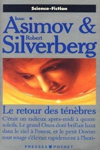 Couverture du livre Le retour des ténèbres - Isaac Asimov - Robert Silverberg