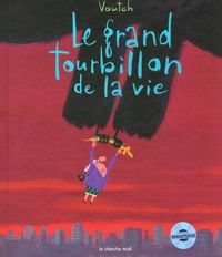 Couverture du livre GRAND TOURBILLON DE LA VIE - Voutch 