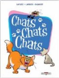 Couverture du livre Chats chats chats - Lapuss  - Philippe Larbier