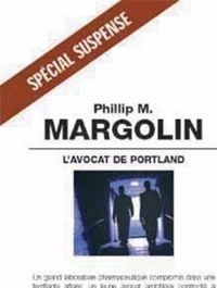 Phillip M. Margolin - L'Avocat de Portland